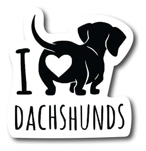 I Love My Dachshund - Lindo Perro Wiener 4.5  Imane Para