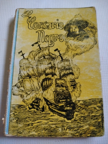 Libro Antiguo 1965 El Corsario Negro Emilio Salgari Pirámide