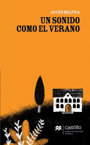 Un Sonido Como El Verano, De Javier Malpica. Editorial Castillo A Macmillan Education Company, Edición 1 En Español, 2017