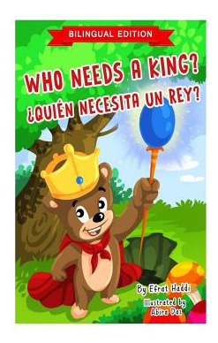 Libro Who Needs A King? / Â¿quiã¿n Necesita Un Rey? (bili...