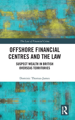 Libro Offshore Financial Centres And The Law: Suspect Wea...
