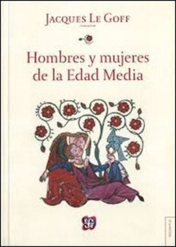 Jacques Le Goff-hombres Y Mujeres De La Edad Media