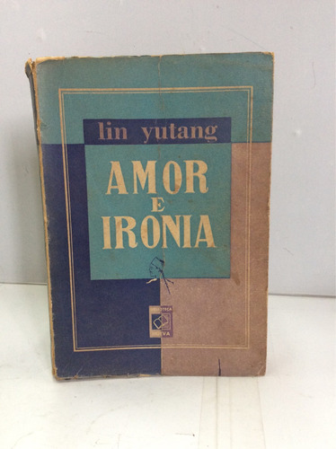 Amor E Ironía. Lin Yutang