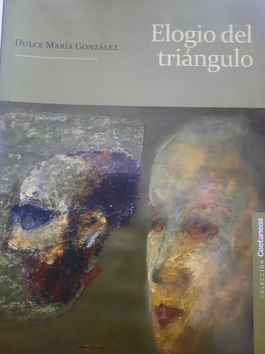 Dulce Maria González Elogio Del Triangulo Libro Muy Raro (Usado)