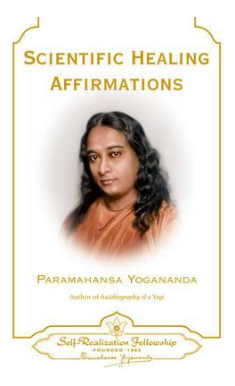 Libro Scientific Healing Affirmations - Paramahansa Yogan...