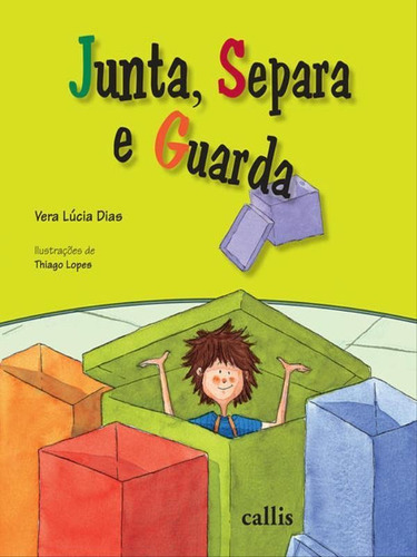 Junta, Separa E Guarda, De Dias, Vera Lucia. Editora Callis, Capa Mole Em Português