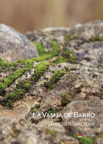La Vasija De Barro, De San Joseteodoro.., Vol. 1. Editorial Grupo Editorial Círculo Rojo Sl, Tapa Blanda En Español