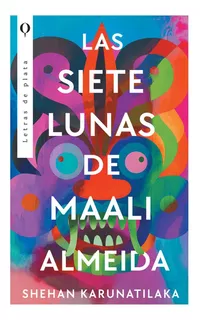 Libro Las Siete Lunas De Maali Almeida - Shehan Karunatilaka