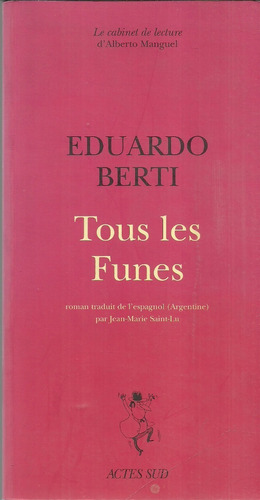 Eduardo Berti. Tous Les Funes.  Idioma Francés