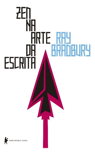 Libro Zen Na Arte Da Escrita De Bradbury Ray Biblioteca Azu