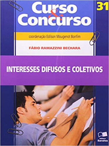 Cec 31 - Interesses Difusos E Coletivos - 4ª Ed - 2009, De Bechara, Fábio Ramazzini. Curso & Concurso, Vol. 4. Editorial Saraiva, Tapa Mole, Edición 2009-01-01 00:00:00 En Português, 2009