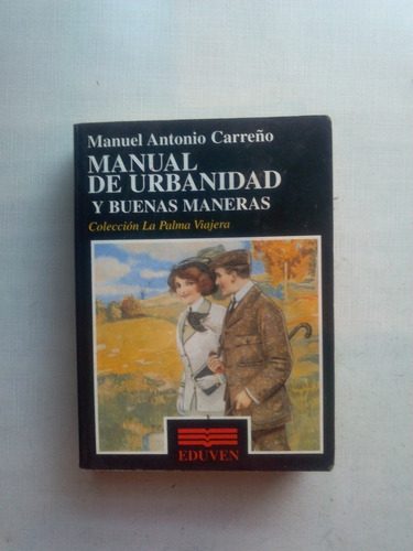 Manual De Urbanidad,  Manuel Antonio Carreño