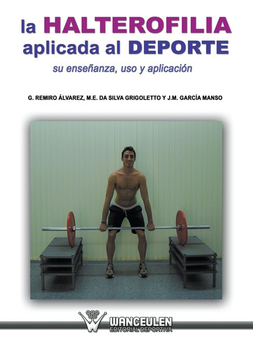 Libro: La Halterofilia Aplicada Al Deporte: Su Enseñanza, Us