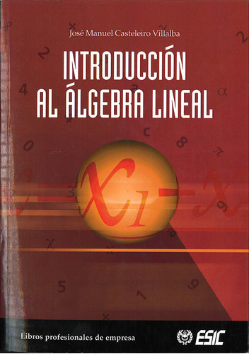 Introduccion Al Algebra Lineal - Casteleiro Villalba, Jose M