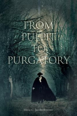 Libro From Pulpit To Purgatory - Jacobs-brunner, Eloise C.