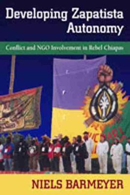 Libro Developing Zapatista Autonomy : Conflict And Ngo In...