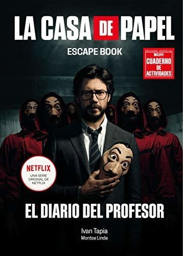 La Casa De Papel. Escape Book Edición Especial: El Diario De