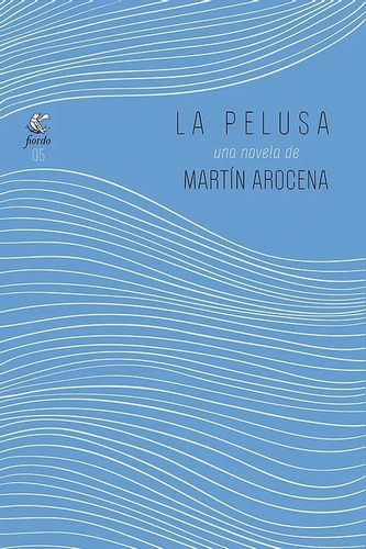 La Pelusa - Martín Arocena - Ed. Fiordo 