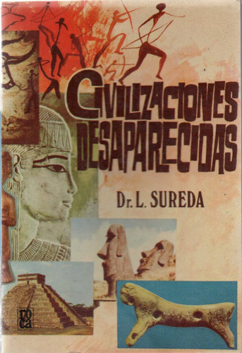 Civilizaciones Desaparecidas - L Sureda - Roca - A955 