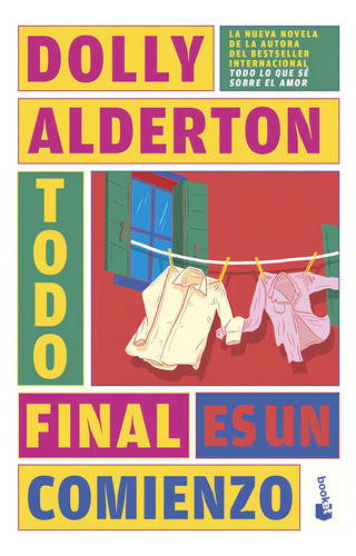 Todo Final Es Un Comienzo: Aplica, De Dolly Alderton. Aplica, Vol. 1. Editorial Booket, Tapa Blanda, Edición 1 En Español, 2024