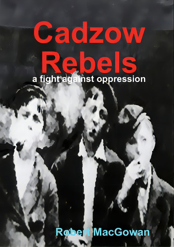 Cadzow Rebels, De Macgowan, Robert. Editorial Lulu Pr, Tapa Blanda En Inglés