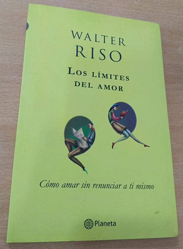 Los Limites Del Amor /  Walter Riso