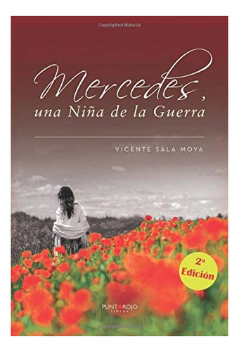 Libro: Mercedes, Una Niña Guerra (spanish Edition)