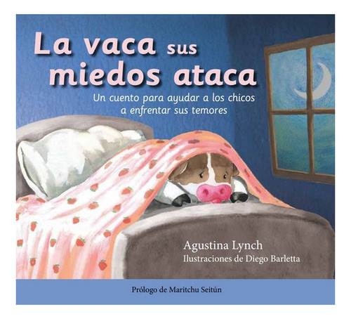 Imagen 1 de 1 de La Vaca Sus Miedos Ataca - Lynch / Barletta - Libro Ateneo
