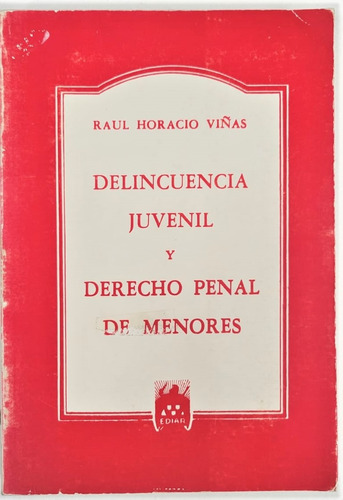 Delicuencia Juvenil Y Dcho Penal De Menores Vinas, Raul