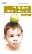 Libro Mi Hijo Tiene Deficit De Atencion De Maria Rosas Ed: 1