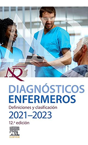 Diagnósticos Enfermeros. Definiciones Y Clasificación. 2021-