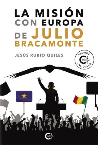 La Misión Con Europa De Julio Bracamonte