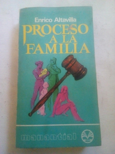 Proceso A La Familoa Enrico Altavilla Completo Cuidado