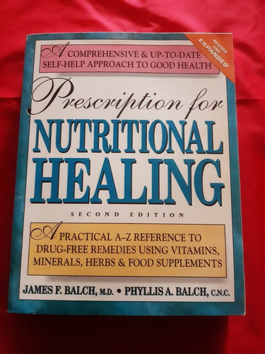 Prescription For Nutritional Healing. Curación Nutricional