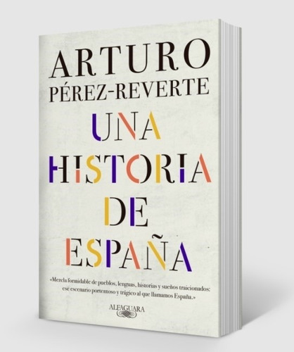 Libro Una Historia De España - Arturo Perez-reverte
