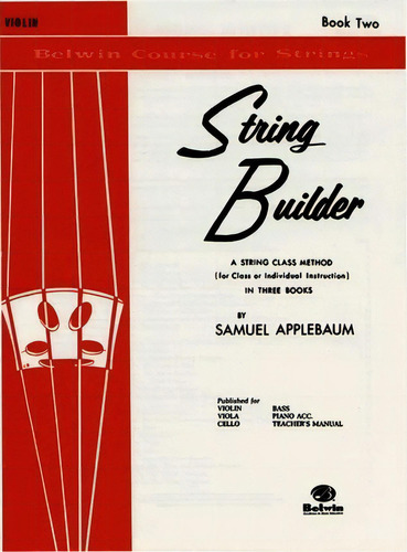 String Builder, Bk 2 : A String Class Method (for Class Or Individual Instruction) - Violin, De Samuel Applebaum. Editorial Alfred Music, Tapa Blanda En Inglés