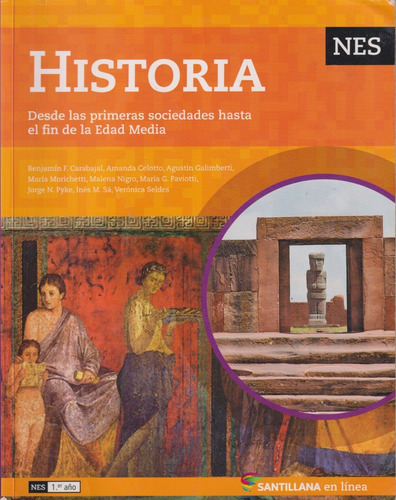 Historia En Linea Nes - Desde Las Primeras Sociedades Hasta El Fin De La Edad Media, De No Aplica. Editorial Santillana, Tapa Blanda En Español, 2015