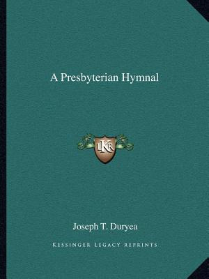 Libro A Presbyterian Hymnal - Duryea, Joseph T.