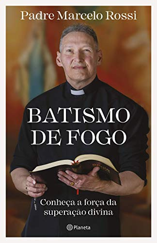 Libro Batismo De Fogo Conheça A Força Da Superaço Divina De