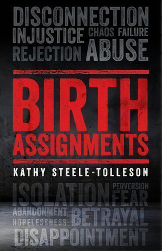 Birth Assignments, De Kathleen Steele Tolleson. Editorial Createspace Independent Publishing Platform, Tapa Blanda En Inglés