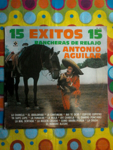 Antonio Aguilar Lp 15 Éxitos Rancheras De Relajo R