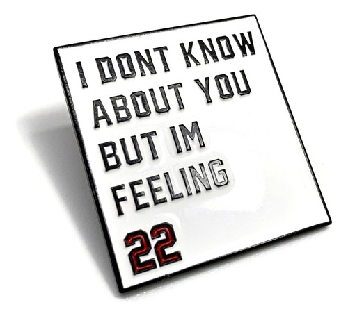 Pin Metálico I'm Feeling 22 - Taylor Swift