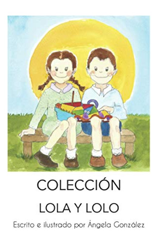 Coleccion Lola Y Lolo: Primeras Lecturas
