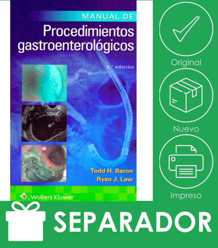 Baron. Manual de procedimientos gastroenterológicos 5ed, de Baron. Editorial WOLTERS KLUWER, tapa blanda, edición 5ta en español, 2021