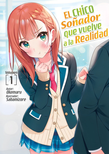 El Chico Soãâador Que Vuelve A La Realidad, De Okemaru. Editorial Monogatari Novels, Tapa Blanda En Español