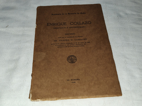 Enrique Colazo: Libertador E Historiografo