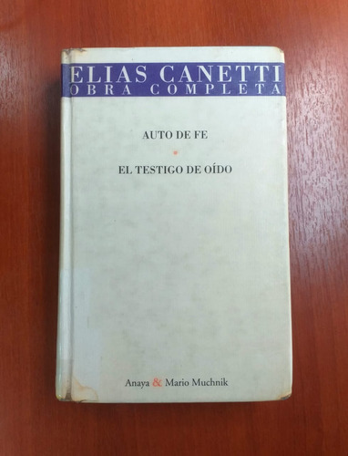 Auto De Fe Testigo De Oído Elías Canetti Anaya Muchnick 1997