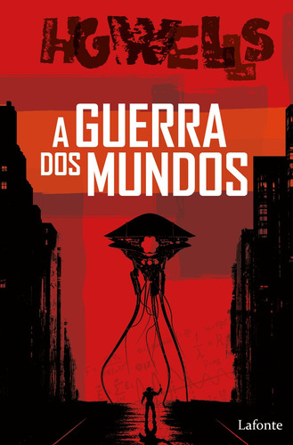 A guerra dos mundos, de Wells, H. G.. Editora Lafonte Ltda, capa mole em português, 2021