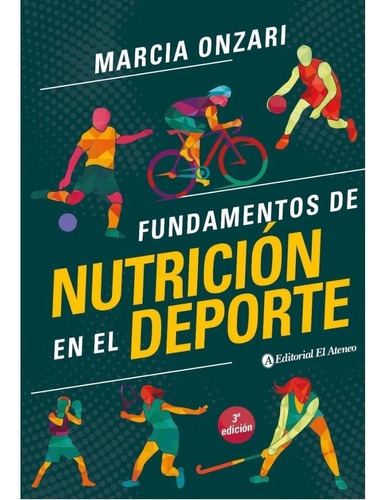 Fundamentos De Nutricion En El Deporte Onzari Nuevo!