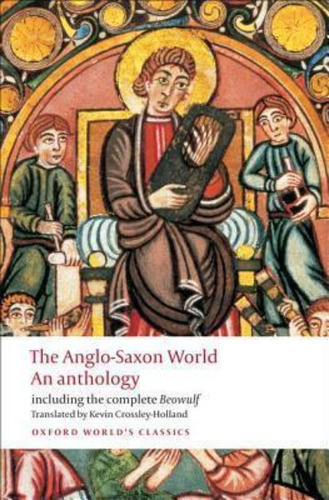 The Anglo-saxon World / Kevin Crossley-holland